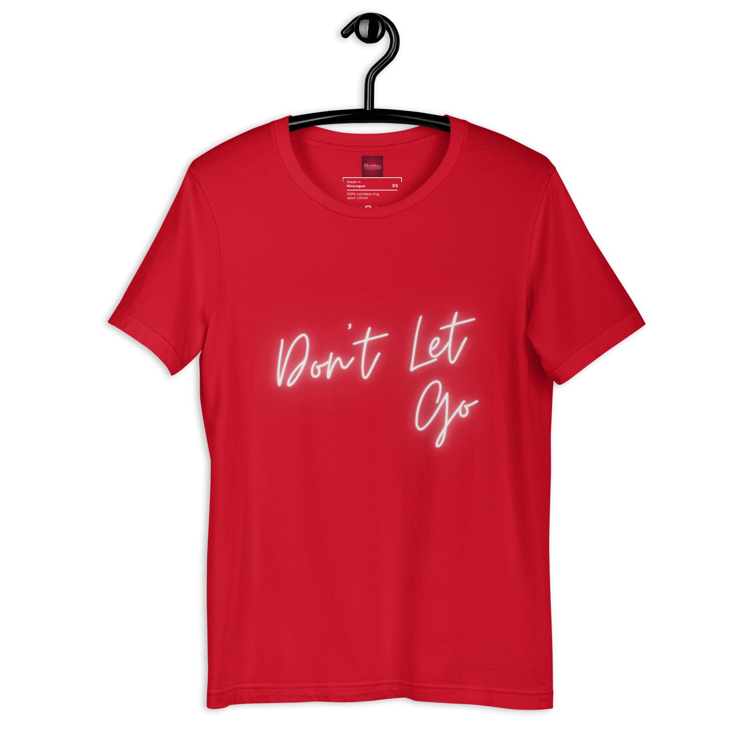 Don't Let Go T-shirt